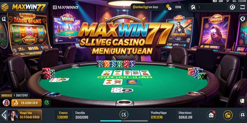Tampilan utama gameplay Live Casino MAXWIN77 dengan dealer profesional.